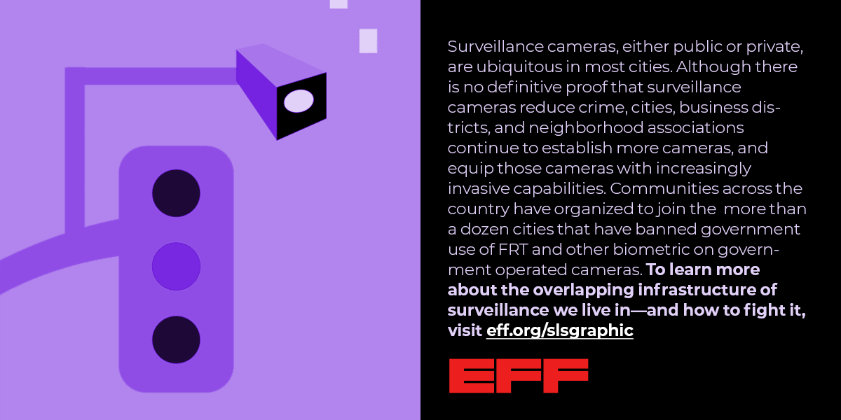 an image of a camera connected to a light pole, with text that reads Surveillance cameras, either public or private, are ubiquitous in most cities. Although there is no definitive proof that surveillance cameras reduce crime, cities, business districts, and neighborhood associations continue to establish more cameras, and equip those cameras with increasingly invasive capabilities. Communities across the country have organized to join the more than a dozen cities that have banned government ...more text cu